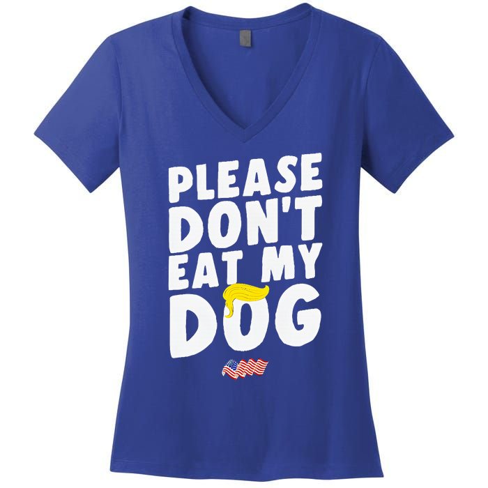 Funny Sayings Please DonT Eat My Dog Women's V-Neck T-Shirt