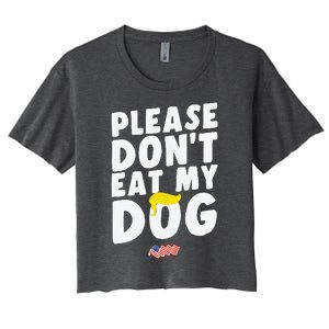 Funny Sayings Please DonT Eat My Dog Women's Crop Top Tee