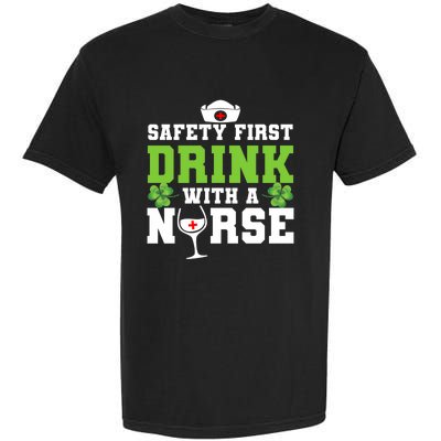 Funny St Patricks Day Safety First With A Nurse Cute Gift Garment-Dyed Heavyweight T-Shirt