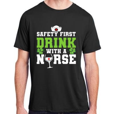 Funny St Patricks Day Safety First With A Nurse Cute Gift Adult ChromaSoft Performance T-Shirt