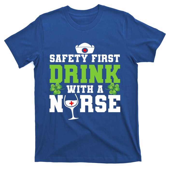 Funny St Patricks Day Safety First With A Nurse Cute Gift T-Shirt