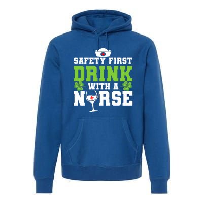 Funny St Patricks Day Safety First With A Nurse Cute Gift Premium Hoodie