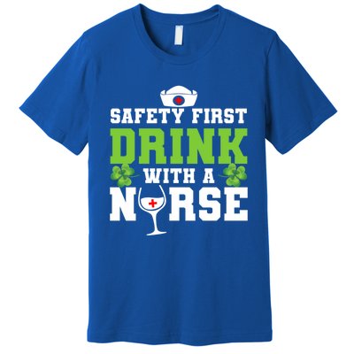 Funny St Patricks Day Safety First With A Nurse Cute Gift Premium T-Shirt