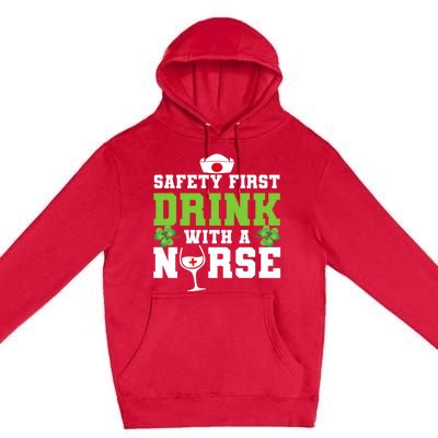 Funny St Patricks Day Safety First With A Nurse Cute Gift Premium Pullover Hoodie