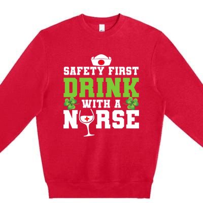 Funny St Patricks Day Safety First With A Nurse Cute Gift Premium Crewneck Sweatshirt