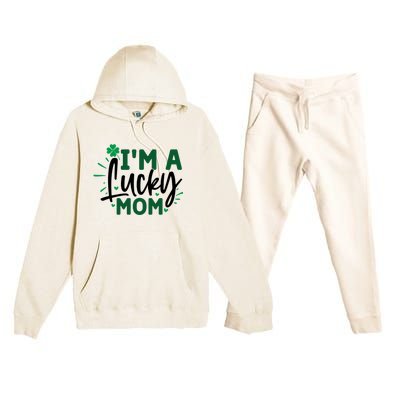 Funny St Patricks Day Quote Im A Lucky Mom Premium Hooded Sweatsuit Set