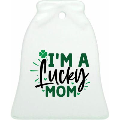 Funny St Patricks Day Quote Im A Lucky Mom Ceramic Bell Ornament