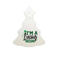 Funny St Patricks Day Quote Im A Lucky Mom Ceramic Tree Ornament