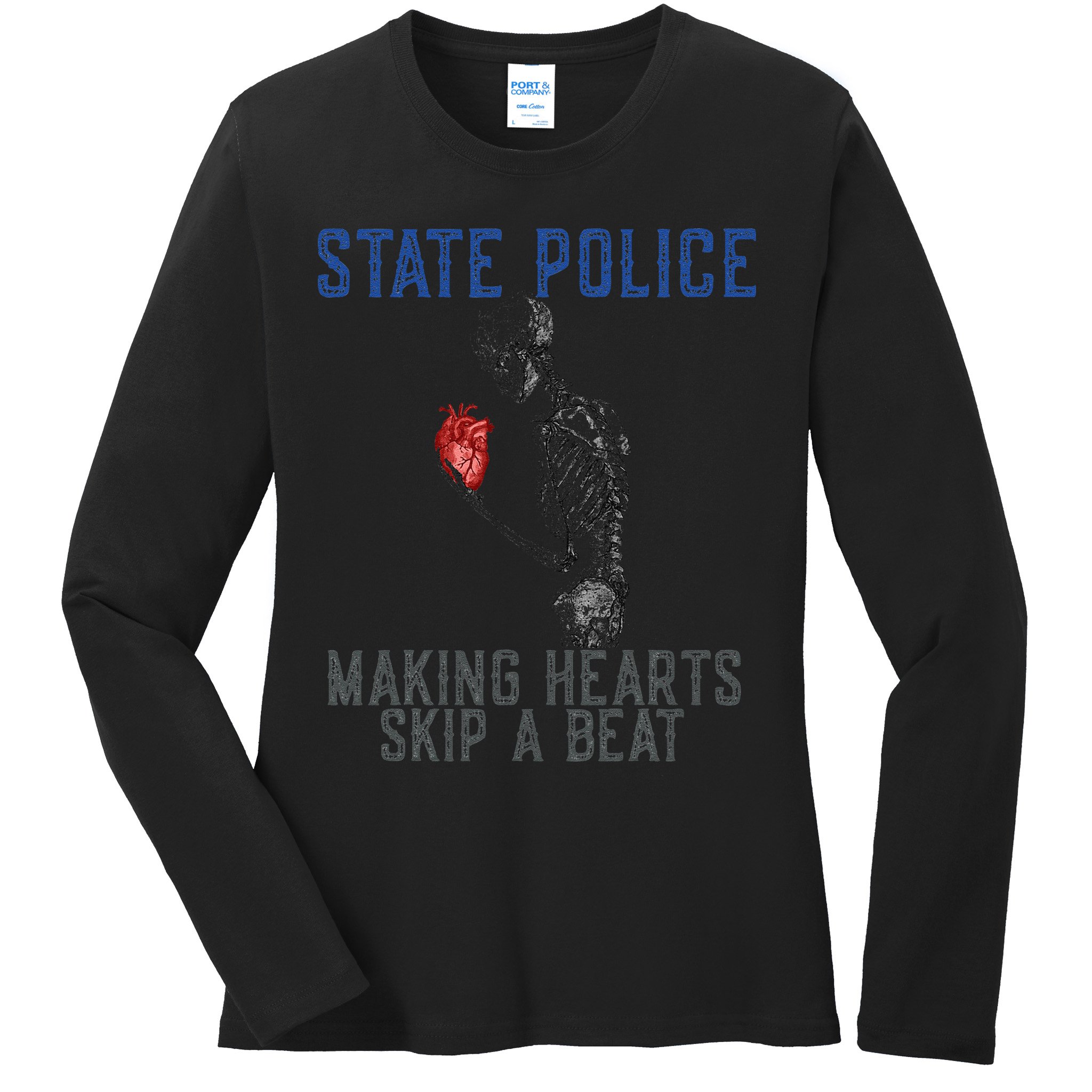Funny State Police Making Hearts Skip Beat Skeleton Design Ladies Long Sleeve Shirt
