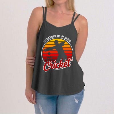 Funny Sports Player I'D Rather Be Playing Cricket Women's Strappy Tank