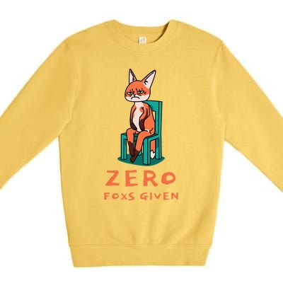 Funny Sarcastic Pun ZERO FOXS GIVEN, Premium Crewneck Sweatshirt