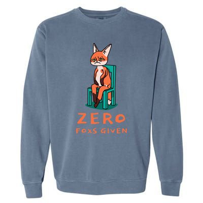 Funny Sarcastic Pun ZERO FOXS GIVEN, Garment-Dyed Sweatshirt