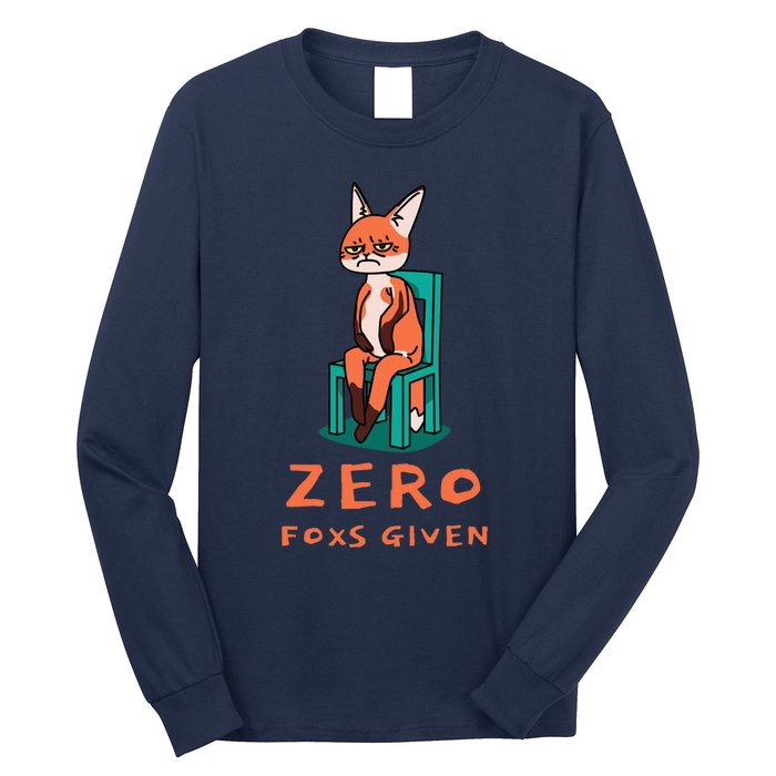 Funny Sarcastic Pun ZERO FOXS GIVEN, Long Sleeve Shirt