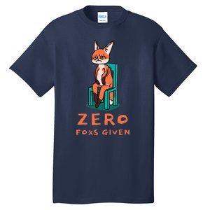 Funny Sarcastic Pun ZERO FOXS GIVEN, Tall T-Shirt