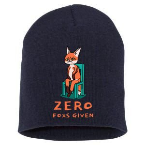 Funny Sarcastic Pun ZERO FOXS GIVEN, Short Acrylic Beanie