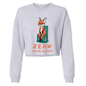 Funny Sarcastic Pun ZERO FOXS GIVEN, Cropped Pullover Crew