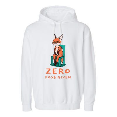 Funny Sarcastic Pun ZERO FOXS GIVEN, Garment-Dyed Fleece Hoodie