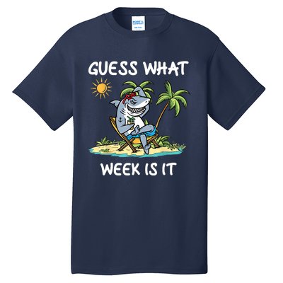 Funny Shark Party Beach Guess What Week Is It Lover Shark Tall T-Shirt