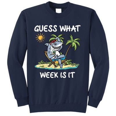 Funny Shark Party Beach Guess What Week Is It Lover Shark Tall Sweatshirt