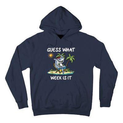 Funny Shark Party Beach Guess What Week Is It Lover Shark Tall Hoodie