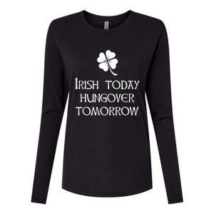 Funny St Patricks Day Irish Today Hungover Tomorrow Womens Cotton Relaxed Long Sleeve T-Shirt