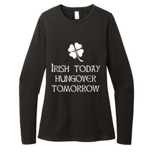 Funny St Patricks Day Irish Today Hungover Tomorrow Womens CVC Long Sleeve Shirt