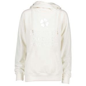 Funny St Patricks Day Irish Today Hungover Tomorrow Womens Funnel Neck Pullover Hood