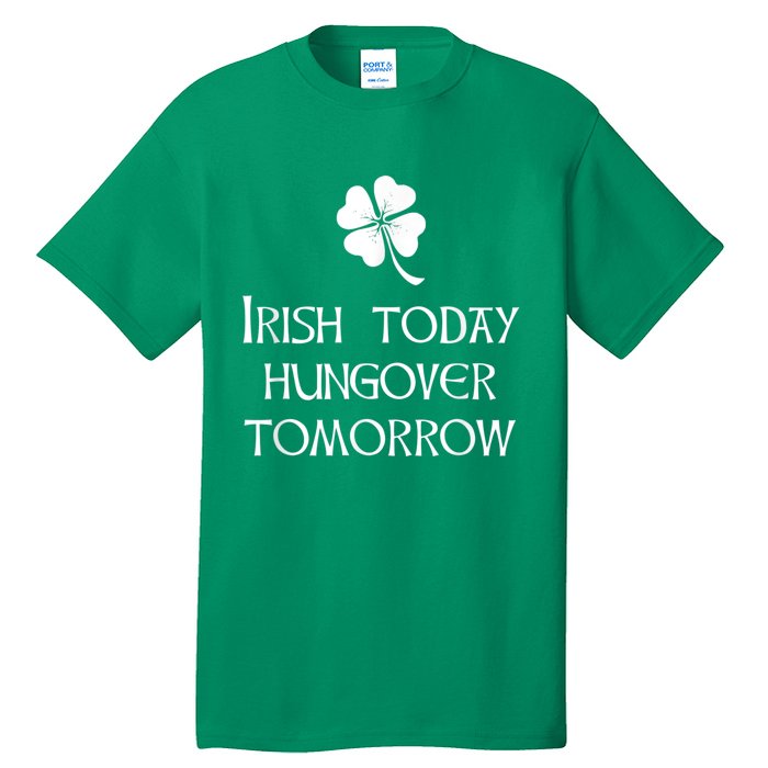 Funny St Patricks Day Irish Today Hungover Tomorrow Tall T-Shirt