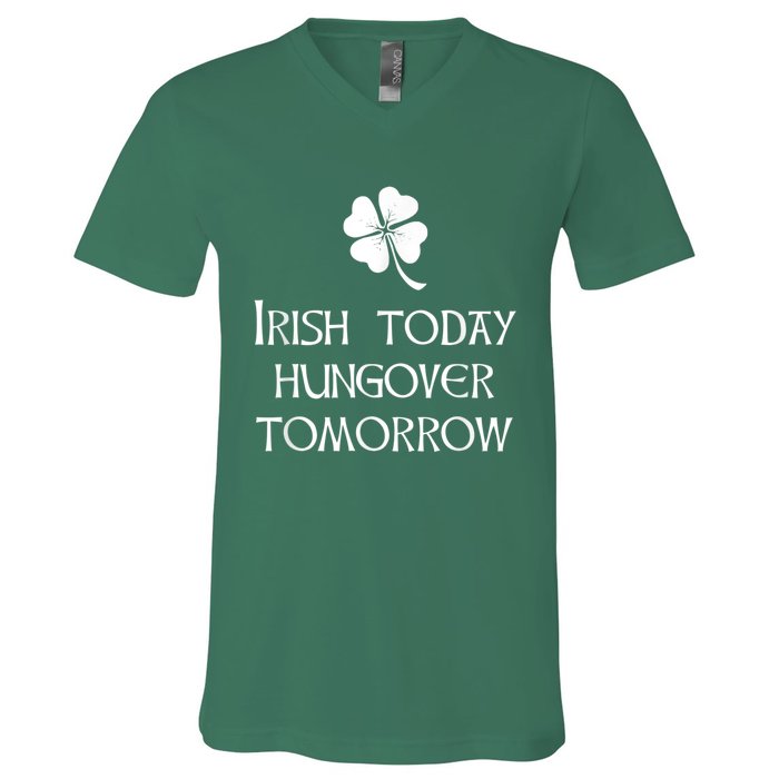 Funny St Patricks Day Irish Today Hungover Tomorrow V-Neck T-Shirt