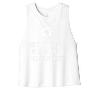 Funny St Patricks Day Irish Today Hungover Tomorrow Women's Racerback Cropped Tank