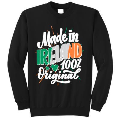 Funny St Patricks Day Made In Ireland 100% Original Sweatshirt