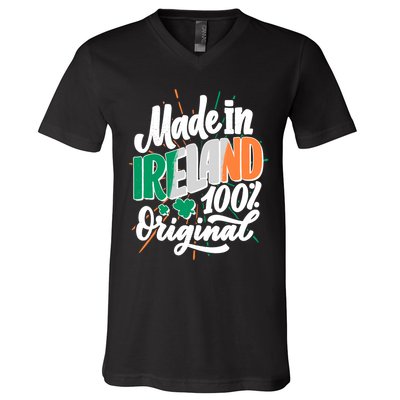 Funny St Patricks Day Made In Ireland 100% Original V-Neck T-Shirt