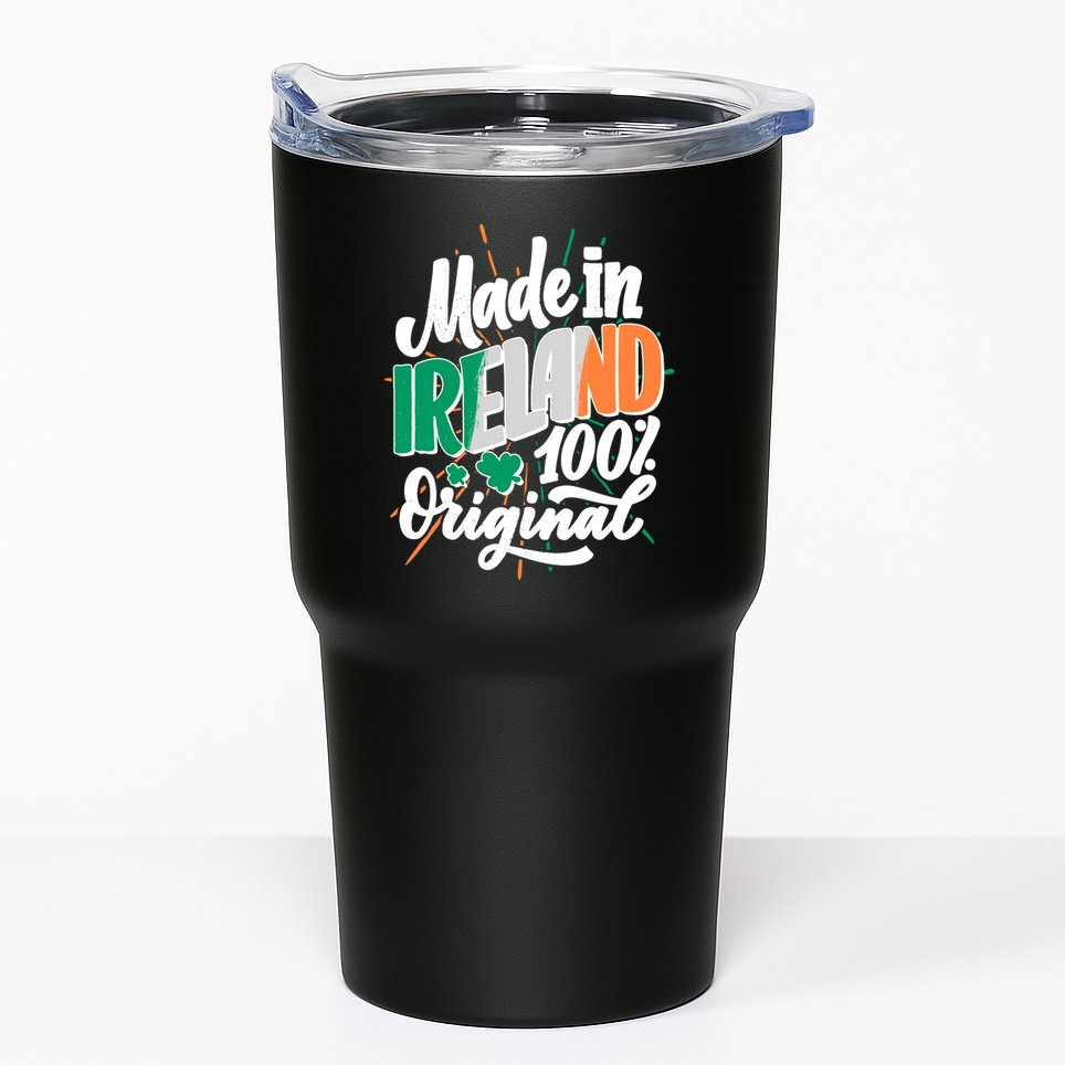 Funny St Patricks Day Made In Ireland 100% Original Tumbler