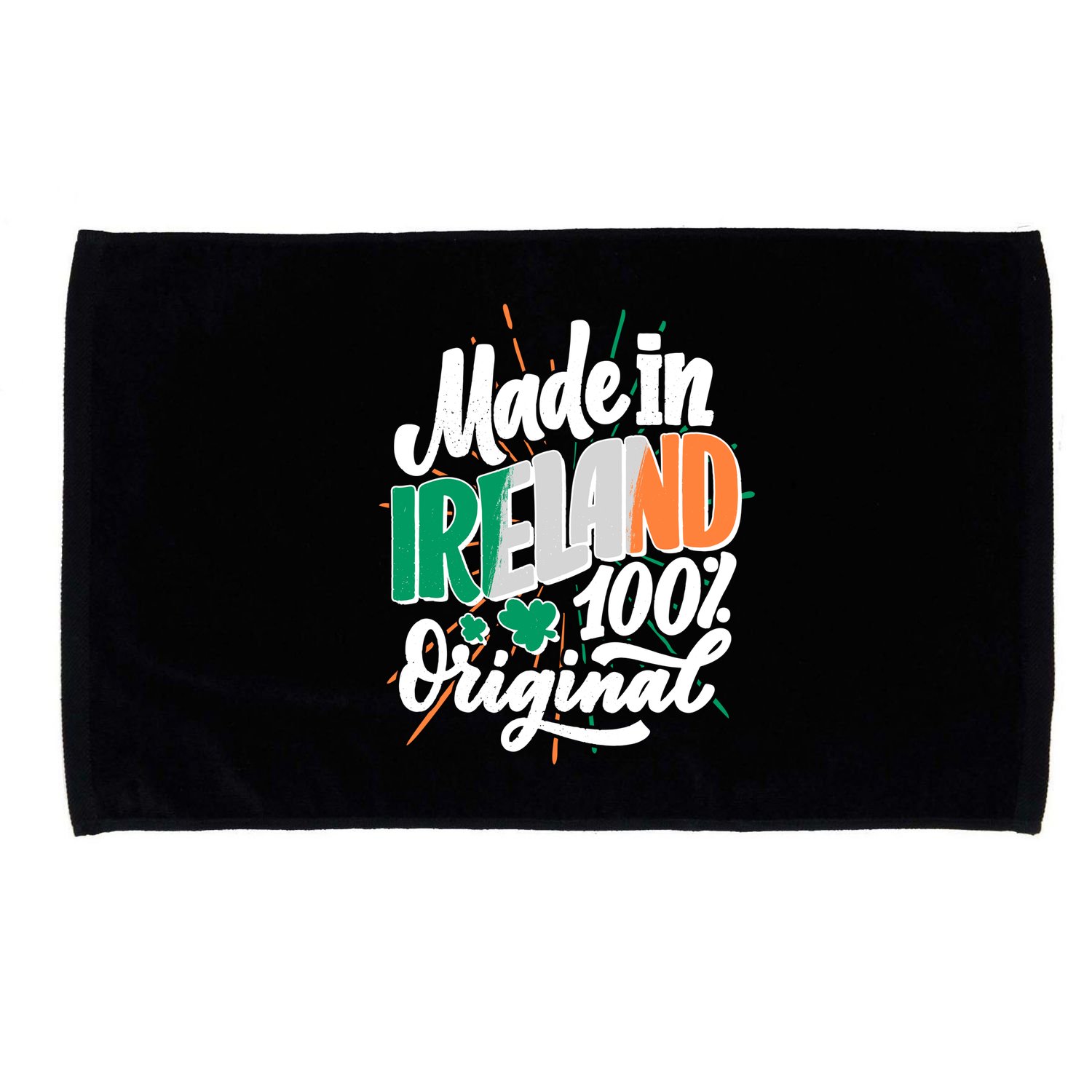 Funny St Patricks Day Made In Ireland 100% Original Microfiber Hand Towel