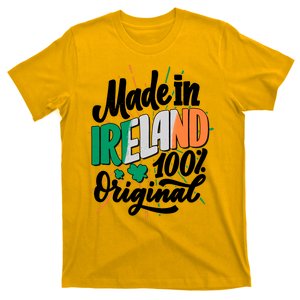 Funny St Patricks Day Made In Ireland 100% Original T-Shirt