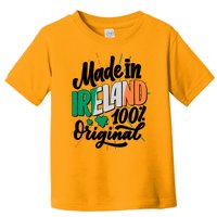 Funny St Patricks Day Made In Ireland 100% Original Toddler T-Shirt