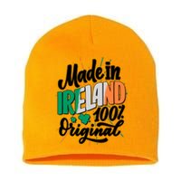 Funny St Patricks Day Made In Ireland 100% Original Short Acrylic Beanie