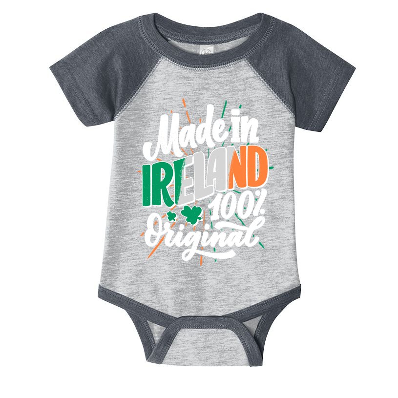 Funny St Patricks Day Made In Ireland 100% Original Infant Baby Jersey Bodysuit