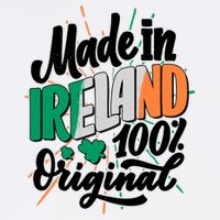 Funny St Patricks Day Made In Ireland 100% Original Garment-Dyed Sweatshirt