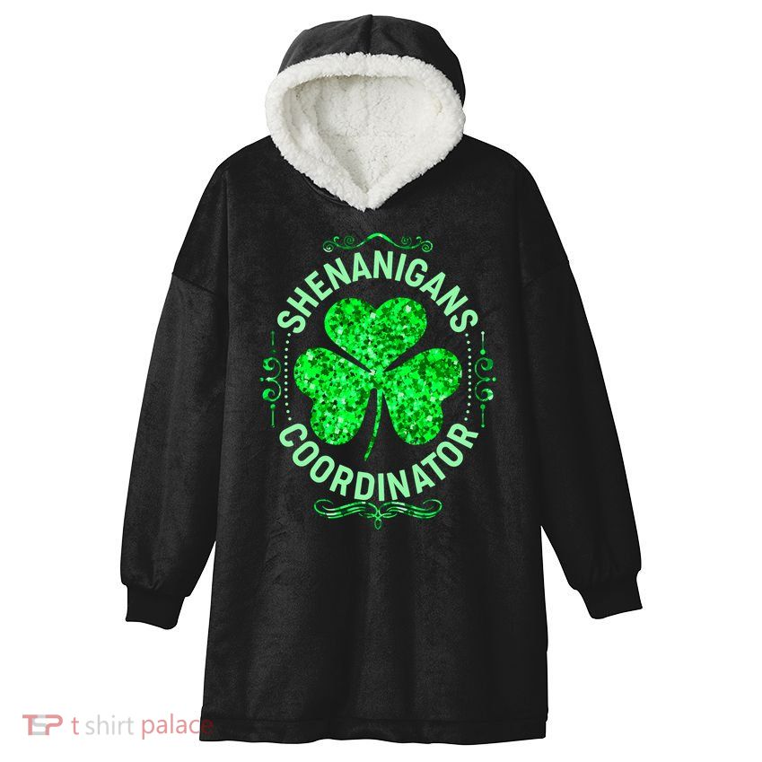 Funny St Patrick's Day Shenanigans Coordinator Lucky Shamrock Clover Hooded Wearable Blanket