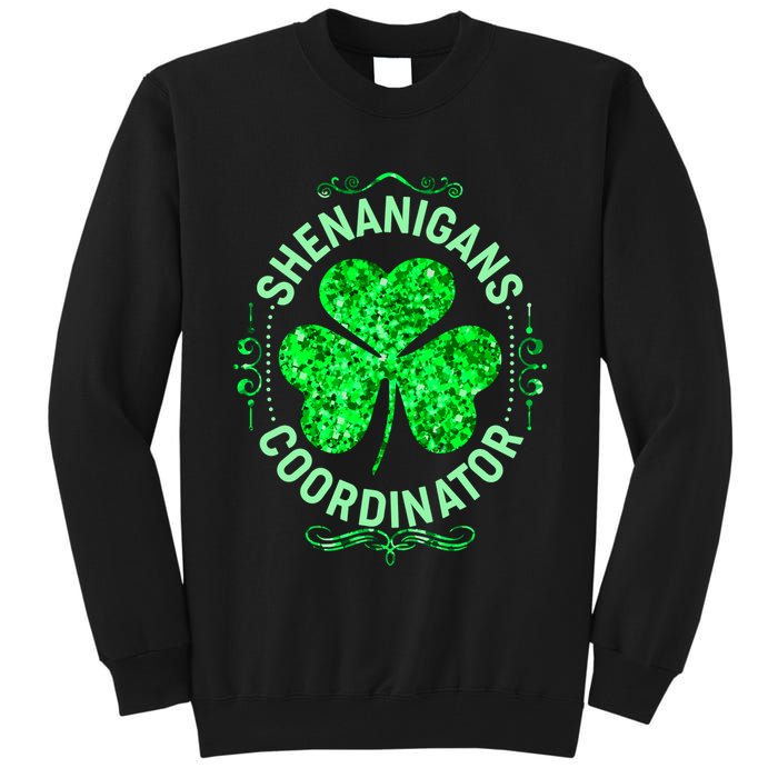Funny St Patrick's Day Shenanigans Coordinator Lucky Shamrock Clover Tall Sweatshirt