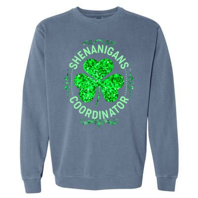 Funny St Patrick's Day Shenanigans Coordinator Lucky Shamrock Clover Garment-Dyed Sweatshirt