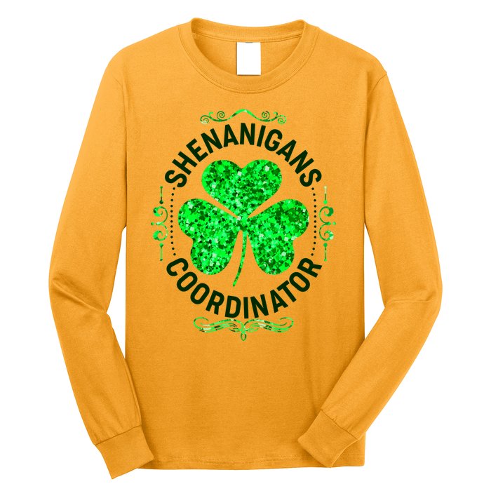 Funny St Patrick's Day Shenanigans Coordinator Lucky Shamrock Clover Long Sleeve Shirt