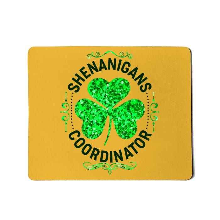 Funny St Patrick's Day Shenanigans Coordinator Lucky Shamrock Clover Mousepad