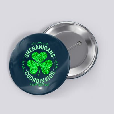 Funny St Patrick's Day Shenanigans Coordinator Lucky Shamrock Clover Button