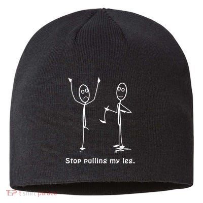 Funny Stop Pulling My Leg Stickman Costume Stick Figure Sustainable Beanie
