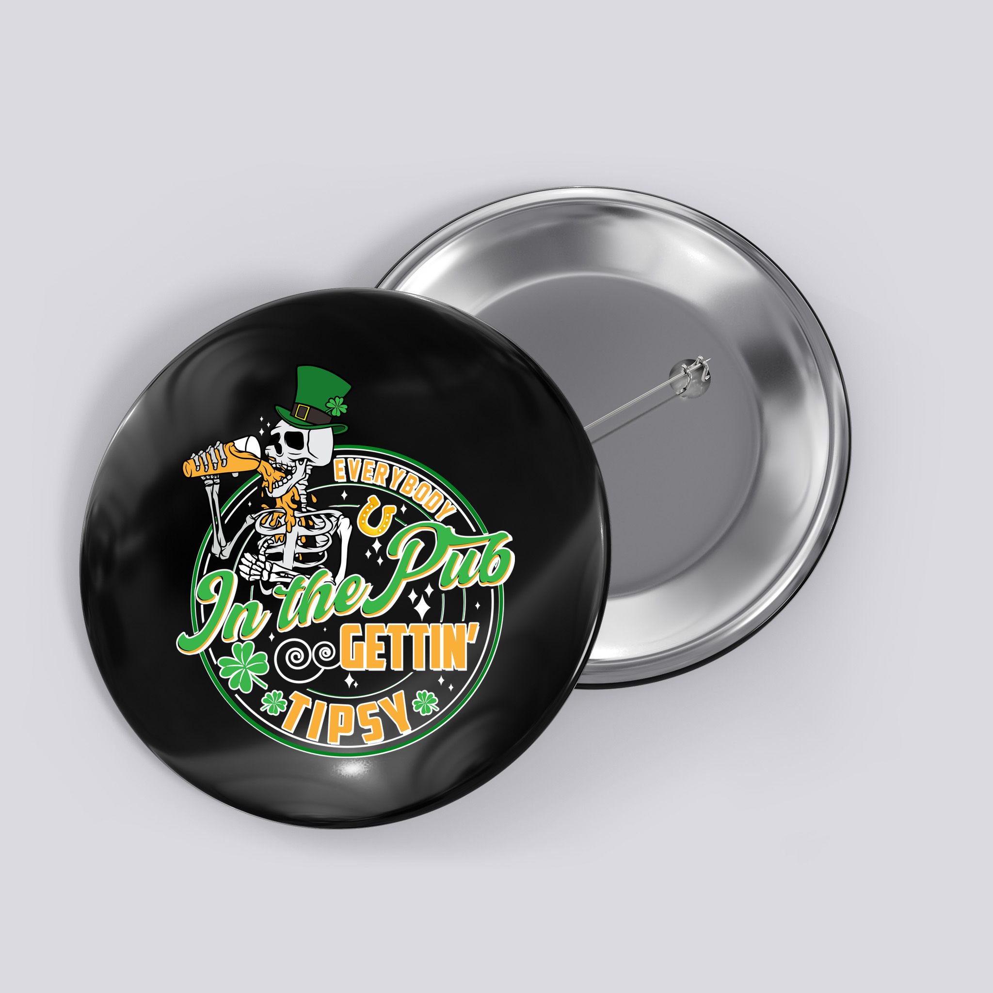 Funny St Patricks Day Everybody In The Pub Gettin Tipsy Skeleton Beer Button