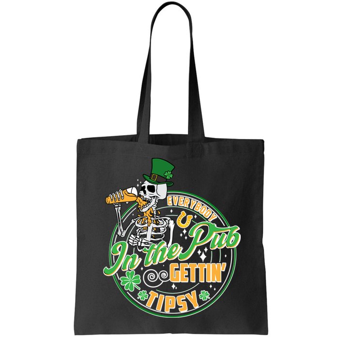 Funny St Patricks Day Everybody In The Pub Gettin Tipsy Skeleton Beer Bag