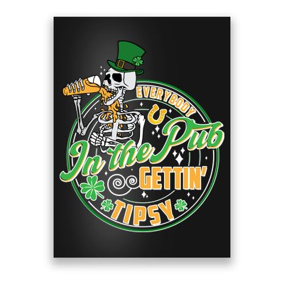Funny St Patricks Day Everybody In The Pub Gettin Tipsy Skeleton Beer Poster
