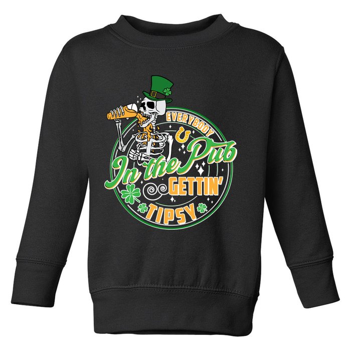 Funny St Patricks Day Everybody In The Pub Gettin Tipsy Skeleton Beer Toddler Sweatshirt